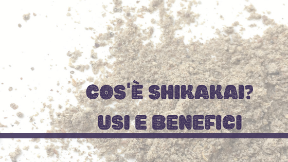 shikakai cos è usi e benefici