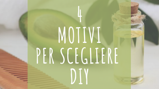 4 motivi per scegliere DIY