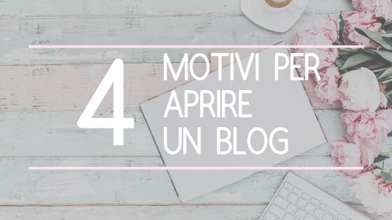 4 motivi per blog