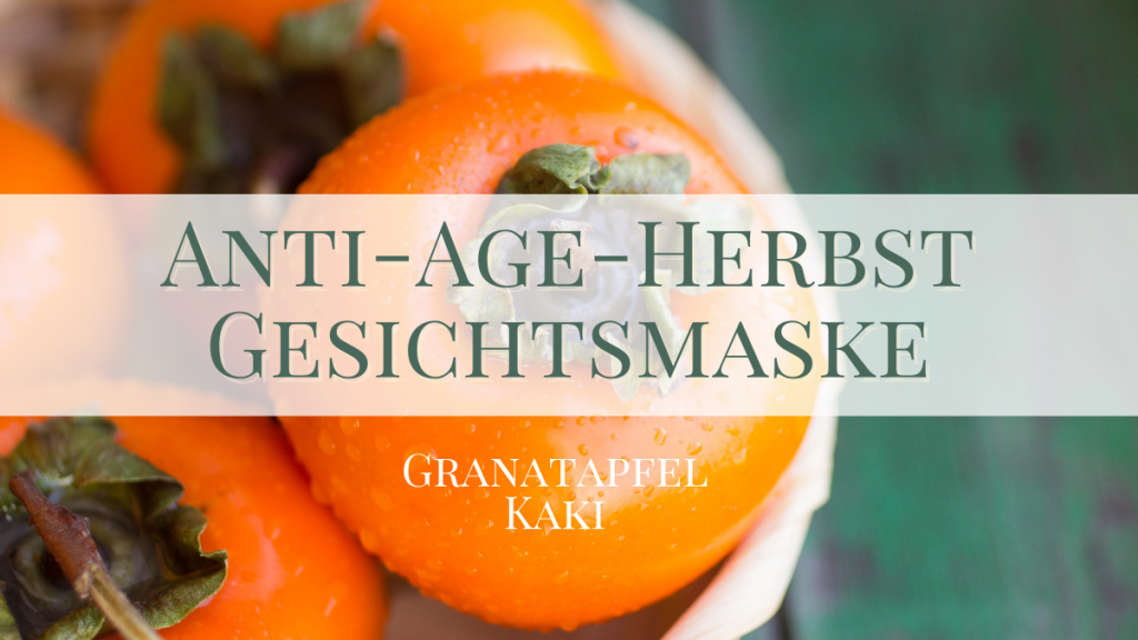 anti-age-herbst-gesichtsmaske