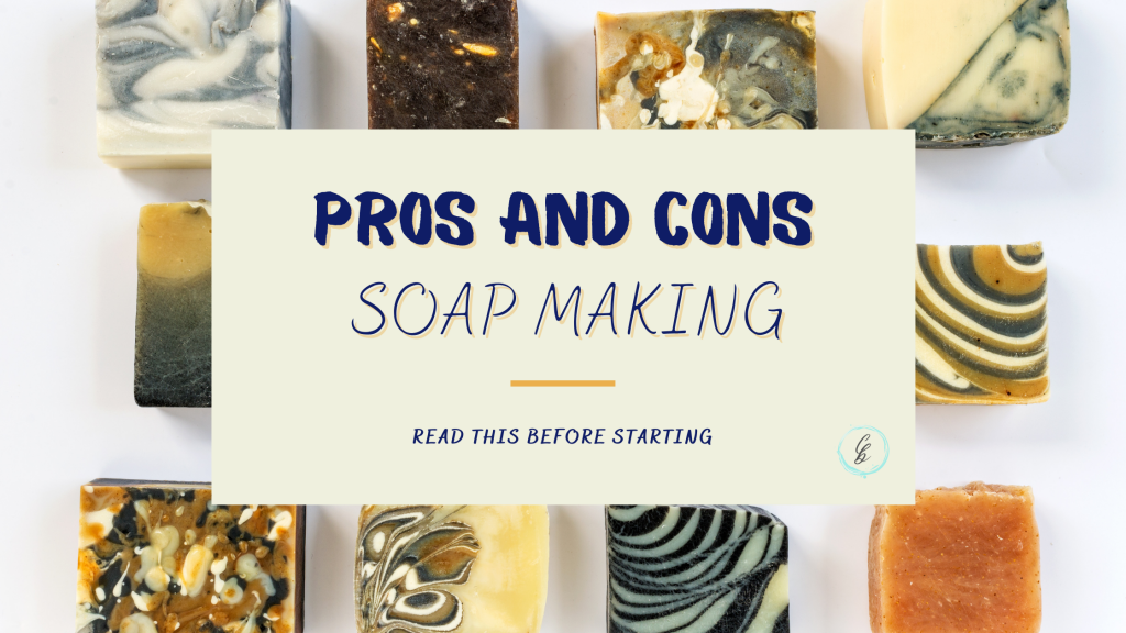 pros cons soap making