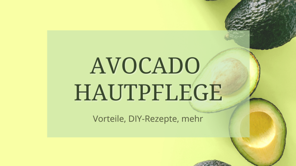 avocado hautpflege