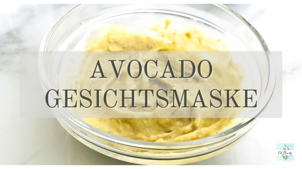 avocado gesichtsmaske